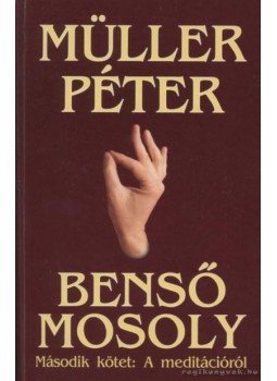 Müller Péter - Benső mosoly Müller Péter - Benső mosoly, Budapest 1996 antikvár könyv