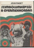 Piaget, Jean - Szibólumképzés a gyermekkorban