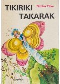 Simkó Tibor - Tikirikitakarak