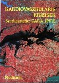 Gara Imre - Kardiovaszkuláris krízisek