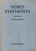 Több szerző - Német nyelvkönyv a gimnázium II. osztálya számára