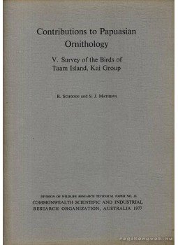 Schodde, R., Mathews, S. J. - Contributions to Papuasian Ornithology Schodde, R., Mathews, S. J. - Contributions to Papuasian Ornithology, Melbourne 1977 antikvár könyv