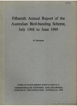 D. Purchase - Fifteenth Annual Riport of the Australian Bird-banding Scheme, July 1968 to June 1969., Melbourne 1970 antikvár könyv