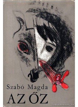 Szabó Magda - Az őz Szabó Magda - Az őz, Budapest 1972 antikvár könyv