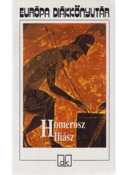 Homérosz - Íliász Homérosz - Íliász, Budapest 1992 antikvár könyv