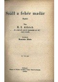 Aldrich, B. S. - Száll a fehér madár