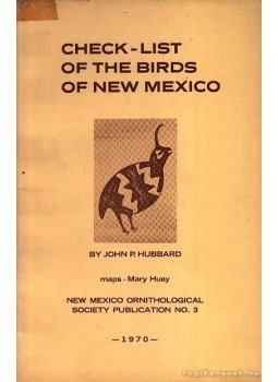 Hubbard, John P. - Check-List of the Birds of New Mexico (Új-Mexikó madarainak jegyzéke),  1970 antikvár könyv