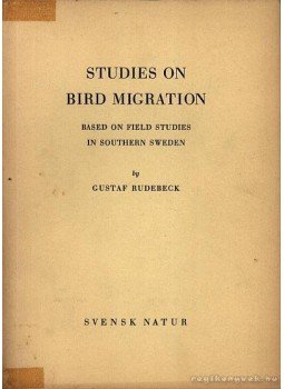 Rudebeck, Gustaf - Studies on Bird Migration (Madárvonulási tanulmányok), Lund 1950 antikvár könyv