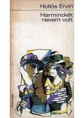 Hollós Ervin - Harminckét nevem volt