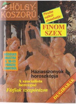 Több szerző, Márkus Gizi, Kulcsár Ödön - Hölgykoszorú 1989. Több szerző, Márkus Gizi, Kulcsár Ödön - Hölgykoszorú 1989., Budapest 1989 antikvár könyv