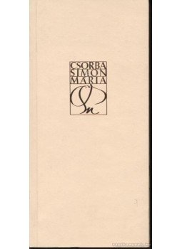 Csorba Simon Mária - Ősjelek útján Csorba Simon Mária - Ősjelek útján, 0 antikvár könyv