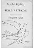 Somlyó György - Hármastükör