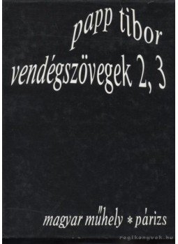 Papp Tibor - Vendégszövegek 2,3 Papp Tibor - Vendégszövegek 2,3, 1984 antikvár könyv