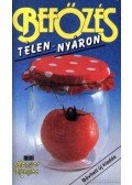 Lénárt Vera,Pákozdi Judit - Befőzés télen-nyáron