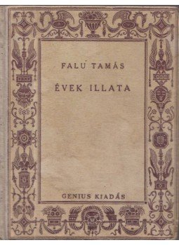 Falu Tamás - Évek illata Falu Tamás - Évek illata, Budapest 0 antikvár könyv