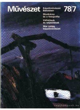 Rideg Gábor - Művészet 1978. július XIX. évfolyam 7. szám Rideg Gábor - Művészet 1978. július XIX. évfolyam 7. szám, Budapest 1978 antikvár könyv