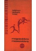 Subert Zoltán,Túsz Ferenc,Báthori Béla - Magasabbra messzebbre