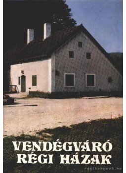 Pereházy Károly - Vendégváró régi házak Pereházy Károly - Vendégváró régi házak, Budapest 1979 antikvár könyv