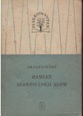 William Shakespeare - Hamlet / Szentivánéji álom