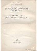 Davidson, Basil - Az újrafelfedezett ősi Afrika / A fekete anya