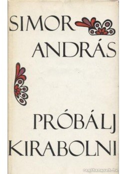Simor András - Próbálj kirabolni Simor András - Próbálj kirabolni, Budapest 1971 antikvár könyv