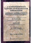 Magay Imre,Dr. Rajczy Géza,Dr. Atzél Elemér - A kábítószerekkel kapcsolatos szabályok ismertetése