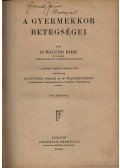 Birk Dr., Walter - A gyermekgyógyászat vezérfonala I-II. kötet (egyben) 1923