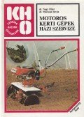 Nagy Péter,Marosán István - Motoros kerti gépek házi szervize