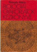 Perendy Mária dr. - Biológiai gyakorlatok kézikönyve