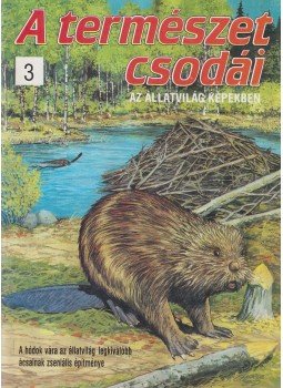 Bood, Charlie - A természet csodái 3. Bood, Charlie - A természet csodái 3., Budapest 1989 antikvár könyv