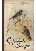 Gerber, Robert - Gefiederte Sanger Erster Teil