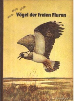 Müller, Dr. Hans-Joachim - Vögel der freien Fluren Müller, Dr. Hans-Joachim - Vögel der freien Fluren, Berlin 1953 antikvár könyv