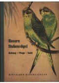 Juhre, F.,Grebe, E. - Unsere Stubenvögel