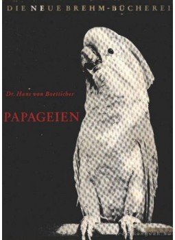 Dr. von Boetticher, Hans - Papageien Dr. von Boetticher, Hans - Papageien, Wittenberg Lutherstadt 1966 antikvár könyv