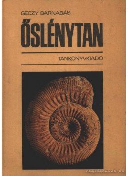Géczy Barnabás - Őslénytan Géczy Barnabás - Őslénytan, Budapest 1986 antikvár könyv