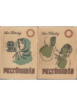Lev Tolsztoj - Feltámadás I-II. Lev Tolsztoj - Feltámadás I-II., Budapest 1958 antikvár könyv