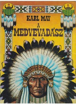 Karl May - A medvevadász Karl May - A medvevadász, Budapest 1989 antikvár könyv