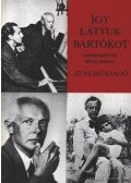 Bónis Ferenc - Így láttuk Bartókot