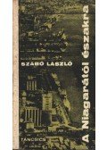 Szabó László - A Niagarától északra