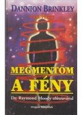 Brinkley, Dannion,Perry, Paul - Megmentőm, a Fény