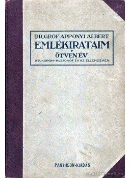 Apponyi Albert - Emlékirataim - Ötven év Apponyi Albert - Emlékirataim - Ötven év, Budapest 1922 antikvár könyv