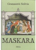 Granasztói Szilvia - Maskara