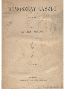 Surányi Miklós - Domoszlay László Surányi Miklós - Domoszlay László, Budapest 0 antikvár könyv