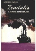 Herman Wouk - Zendülés a Caine hadihajón