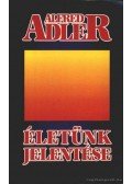 Adler, Alfred - Életünk jelentése
