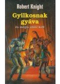 Knight, Robert - Gyilkosnak gyáva
