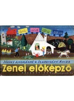 József Andrásné, Szmrecsányi Magda - Zenei előképző József Andrásné, Szmrecsányi Magda - Zenei előképző, Budapest 1986 antikvár könyv