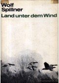 Spillner, Wolf - Land unter dem Wind