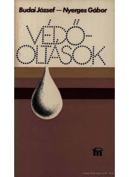 Budai József, Nyerges Gábor - Védőoltások Budai József, Nyerges Gábor - Védőoltások, Budapest 1983 antikvár könyv