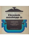 Monspart Éva,Salamon Magda - Főzzünk másképp is